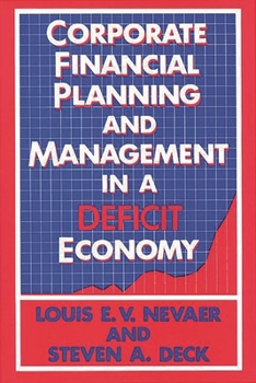 Hardcover Corporate Financial Planning and Management in a Deficit Economy Book