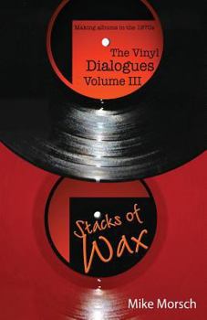 Paperback The Vinyl Dialogues Volume III: Stacks of Wax Book