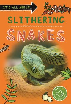 Paperback It's All About... Slithering Snakes (It's all about...) Book
