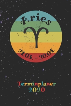 Paperback 2020 Terminplaner - Sternzeichen Aries Widder: Retro Jahresplaner f?r Horoskop Fans - Jahres?bersicht - Monats?bersicht - 2-seitiger Wochenplan + To-D [German] Book