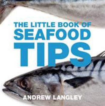Paperback The Little Book of Seafood Tips Book