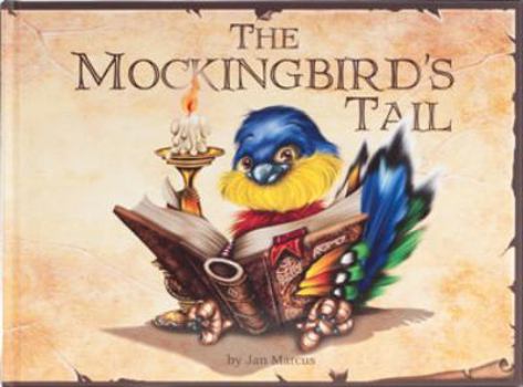 Hardcover The Mockingbird's Tail: Timeless Tales, original stories and folk tales Book