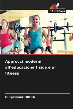 Approcci moderni all'educazione fisica e al fitness (Italian Edition)