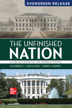 The Unfinished Nation: A Concise History of the American People (2025 Release)