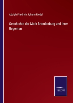 Paperback Geschichte der Mark Brandenburg und ihrer Regenten [German] Book