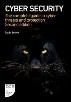 Paperback Cyber Security: The complete guide to cyber threats and protection Book