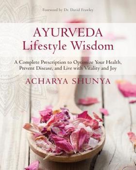 Paperback Ayurveda Lifestyle Wisdom: A Complete Prescription to Optimize Your Health, Prevent Disease, and Live with Vitality and Joy Book