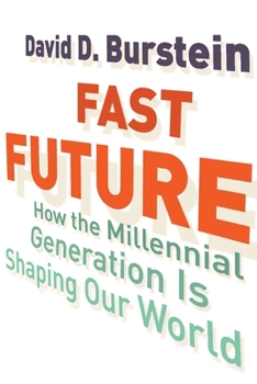 Hardcover Fast Future: How the Millennial Generation Is Shaping Our World Book