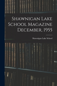 Paperback Shawnigan Lake School Magazine December, 1955 Book