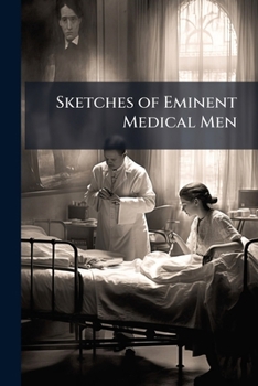 Paperback Sketches of Eminent Medical Men Book
