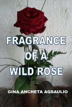 Paperback Fragrance Of A Wild Rose Book