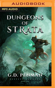 Dungeons of Strata - Book #1 of the Deepest Dungeon