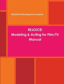 Paperback REJOICE! Modeling & Acting for Film/TV Manual Book