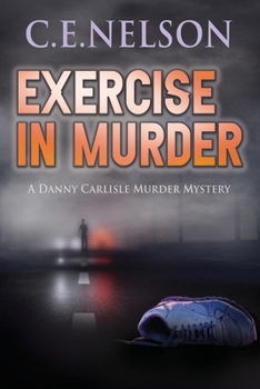 Paperback Exercise in Murder: A Danny Carlisle Murder Mystery Book