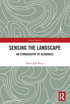 Paperback Sensing the Landscape: An Ethnography of Blindness Book