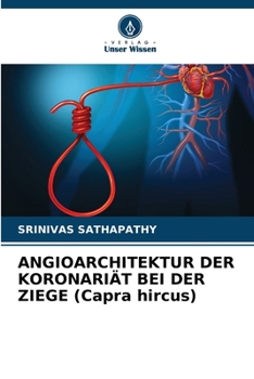 Paperback ANGIOARCHITEKTUR DER KORONARIÄT BEI DER ZIEGE (Capra hircus) [German] Book