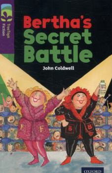 Paperback Oxford Reading Tree Treetops Fiction: Level 11: Bertha's Secret Battle Book