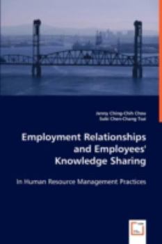 Paperback Employment Relationships and Employees' Knowledge Sharing Book