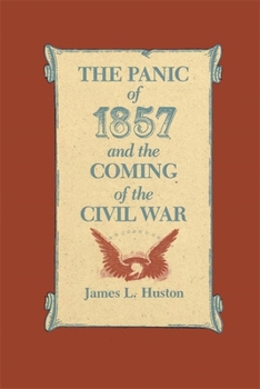 Paperback The Panic of 1857 and the Coming of the Civil War Book