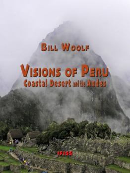 Visions of Peru: Coastal Desert and the Andes