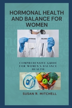 Paperback Hormonal health and balance for women: Comprehensive guide for Women's Balance Health Book