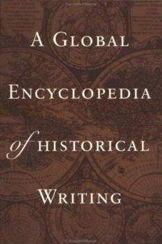 Hardcover A Global Encyclopedia of Historical Writing Book