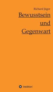 Hardcover Bewusstsein und Gegenwart [German] Book