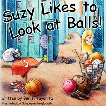 Hardcover Suzy Likes to Look at Balls Book