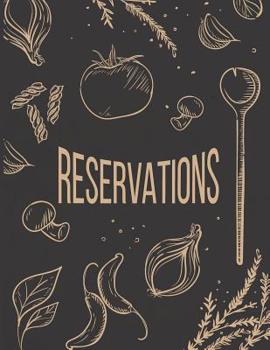 Paperback Reservations: Reservation Book for Restaurant 2019 365 Day Guest Booking Diary Hostess Table Log Journal Black Tan Book