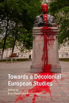 Hardcover Towards a Decolonial European Studies Book