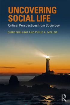 Paperback Uncovering Social Life: Critical Perspectives from Sociology Book