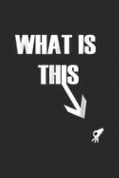 What Is This: What Is This The Finger Circle Punch Game Clothing Journal/Notebook Blank Lined Ruled 6x9 100 Pages