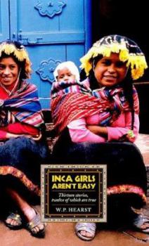 Hardcover Inca Girls Aren't Easy: Thirteen Stories, Twelve of Which Are True Book