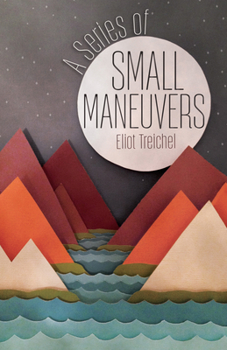 Paperback A Series of Small Maneuvers Book