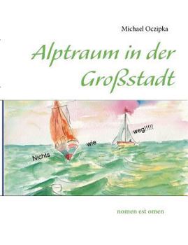 Paperback Alptraum in der Großstadt: nomen est omen [German] Book
