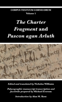 Hardcover The Charter Fragment and Pascon agan Arluth [Cornish] Book
