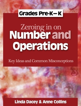 Spiral-bound Zeroing in on Number and Operations, Pre-K-K: Key Ideas and Common Misconceptions, Grades Pre-K-K Book