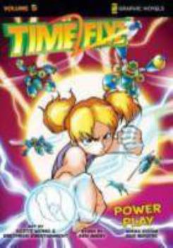 Power Play (Z Graphic Novels / TimeFlyz) - Book #5 of the TimeFlyz