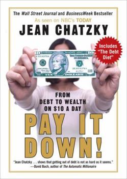 Paperback Pay It Down!: From Debt to Wealth on $10 a Day Book