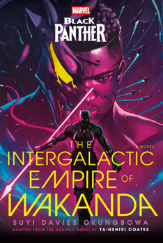 Marvel: Black Panther: The Intergalactic Empire of Wakanda: A Novel