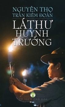 Paperback LÁ ThƯ Huynh TrƯỞng: Những lá thư cho tổ chức GĐPT [Vietnamese] Book