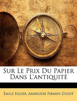 Paperback Sur Le Prix Du Papier Dans L'Antiquit [French] Book