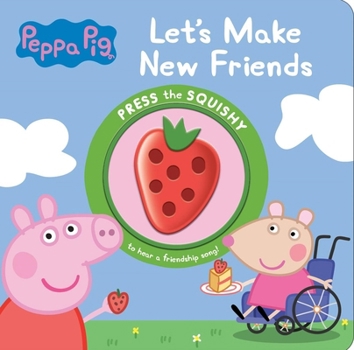 Board book Peppa Pig: Let's Make New Friends Sound Book [With Battery] Book
