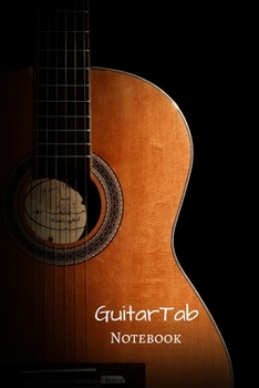 GuitarTab Notebook : A Perfect Notebook with Tablature for Guitar to Save Your Guitar Lessons and Guitar Chords