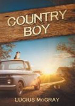 Lucius Mccray : Country Boy