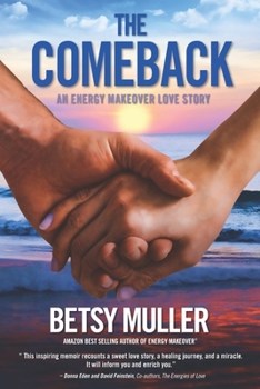 Paperback The Comeback: An Energy Makeover Love Story Book