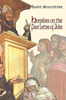 Paperback Homilies on the First Epistle of John Book