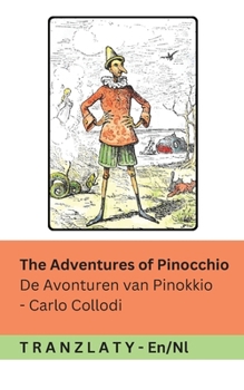 The Adventures of Pinocchio / De Avonturen van Pinokkio: Tranzlaty English Nederlands (Dutch Edition)