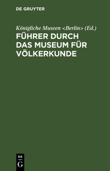 Hardcover Führer Durch Das Museum Für Völkerkunde [German] Book