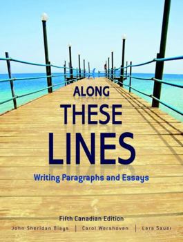 Paperback Along These Lines: Writing Paragraphs and Essays, Fifth Canadian Edition (5th Edition) Book